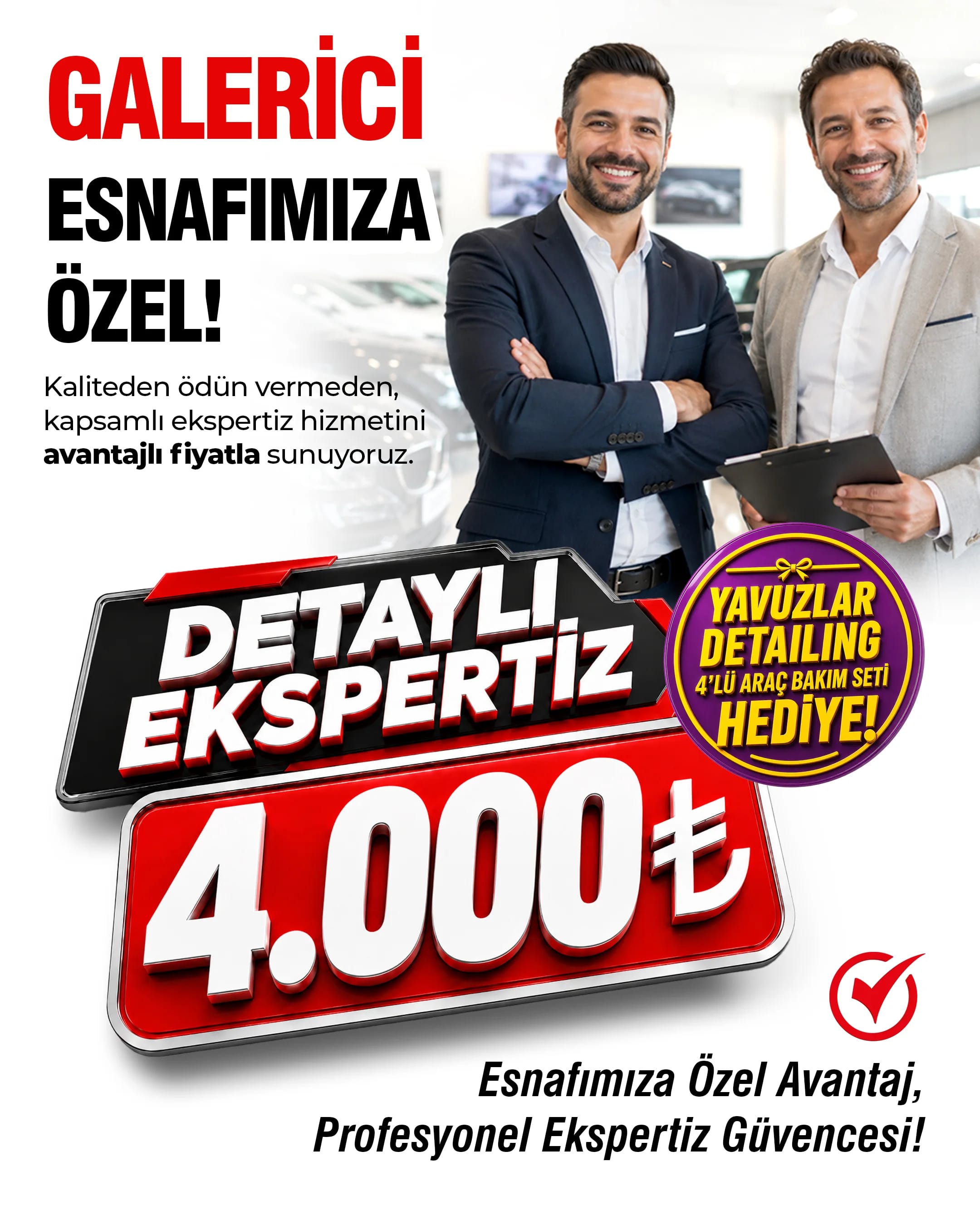 Galerici esnafımıza özel — detaylı ekspertiz 4.000 TL, Yavuzlar Detailing 4'lü araç bakım seti hediye