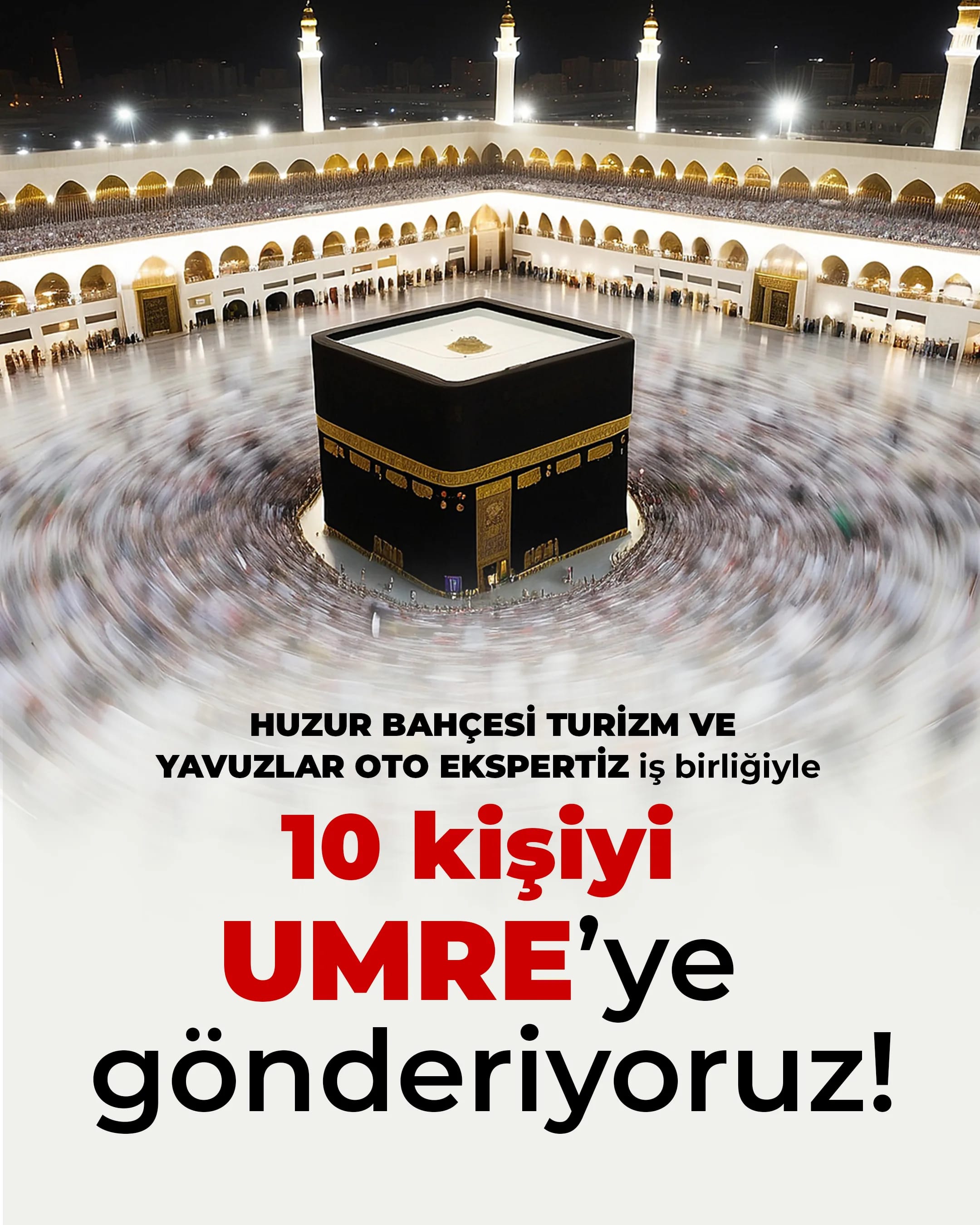 Yavuzlar Oto Ekspertiz — Huzur Bahçesi Turizm iş birliğiyle umre çekilişi kampanyası