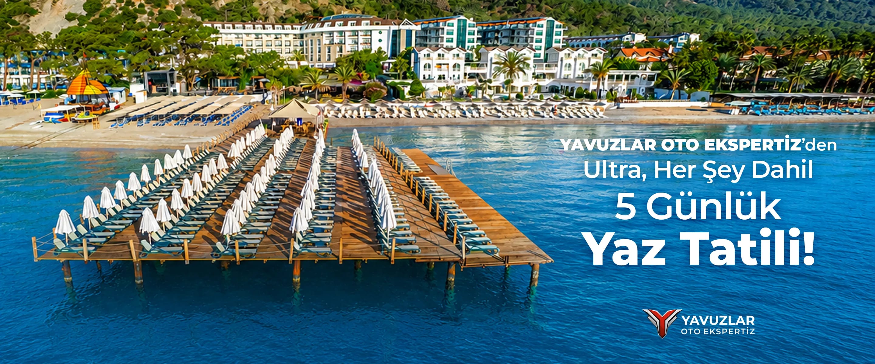 Yavuzlar Oto Ekspertiz — ultra her şey dahil 5 günlük yaz tatili çekilişi